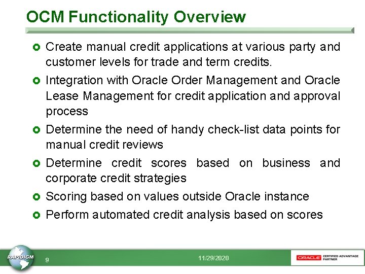 OCM Functionality Overview £ Create manual credit applications at various party and customer levels