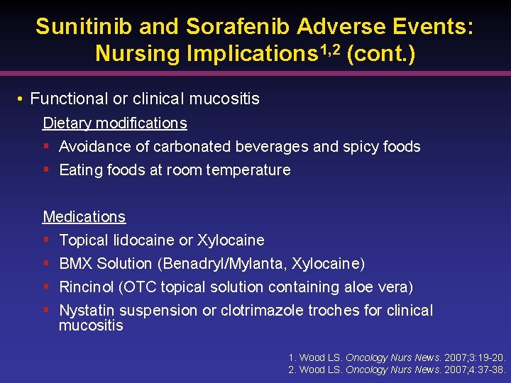 Sunitinib and Sorafenib Adverse Events: Nursing Implications 1, 2 (cont. ) • Functional or