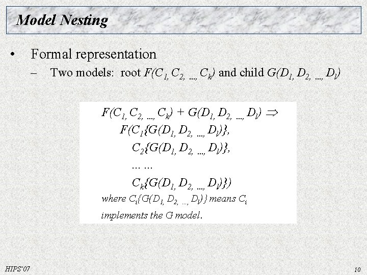 Model Nesting • Formal representation – Two models: root F(C 1, C 2, . Model Nesting • Formal representation – Two models: root F(C 1, C 2, .