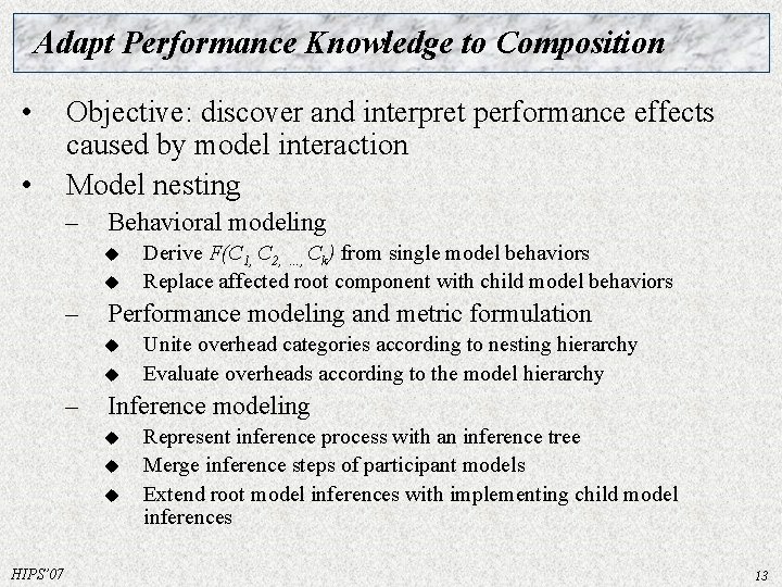 Adapt Performance Knowledge to Composition • • Objective: discover and interpret performance effects caused Adapt Performance Knowledge to Composition • • Objective: discover and interpret performance effects caused