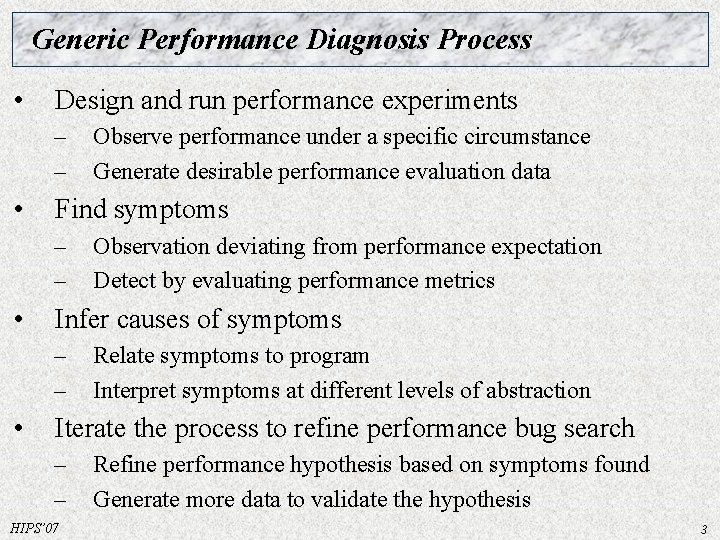Generic Performance Diagnosis Process • Design and run performance experiments – – • Find Generic Performance Diagnosis Process • Design and run performance experiments – – • Find