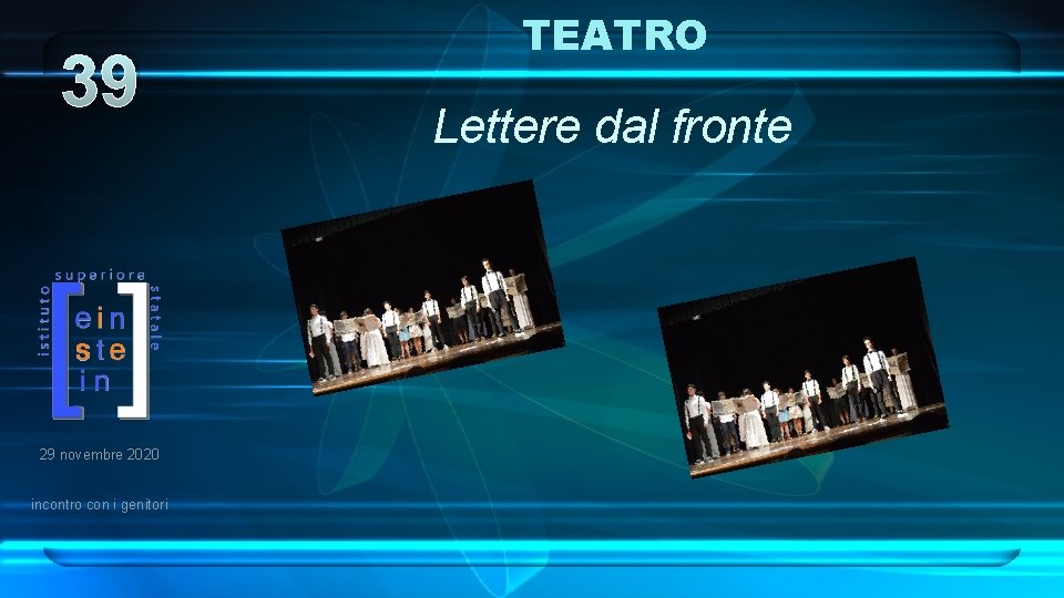 39 29 novembre 2020 incontro con i genitori TEATRO Lettere dal fronte 