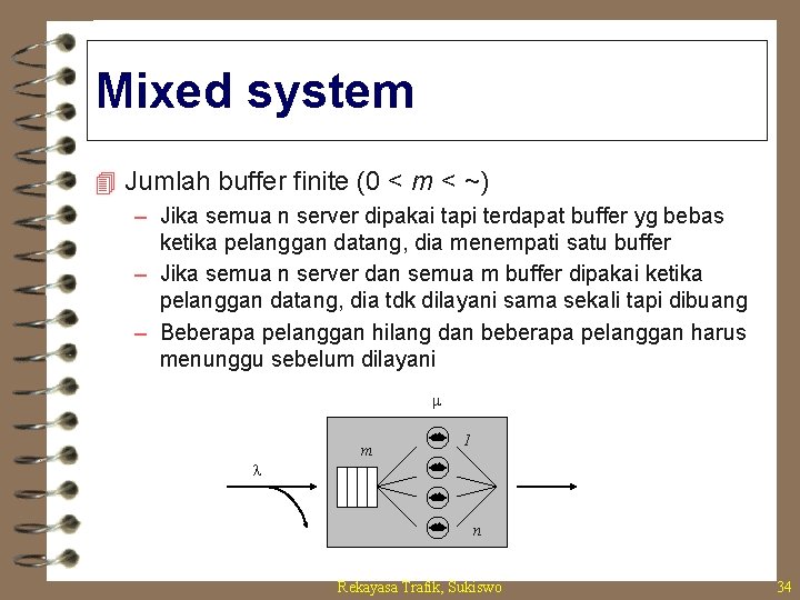 Mixed system 4 Jumlah buffer finite (0 < m < ~) – Jika semua