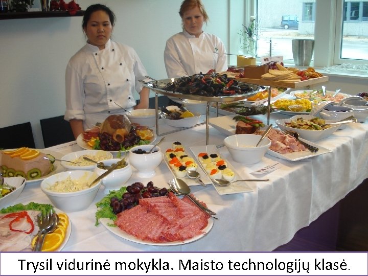 Trysil vidurinė mokykla. Maisto technologijų klasė. 