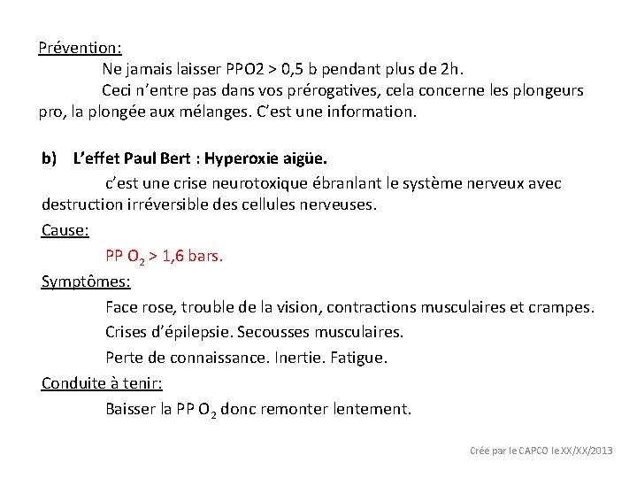 Prévention: Ne jamais laisser PPO 2 > 0, 5 b pendant plus de 2