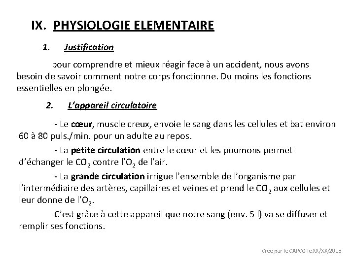 IX. PHYSIOLOGIE ELEMENTAIRE 1. Justification pour comprendre et mieux réagir face à un accident,