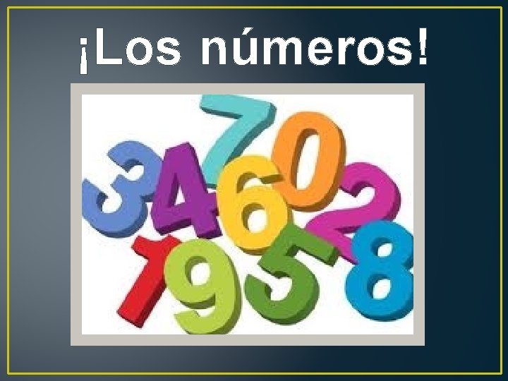 ¡Los números! 
