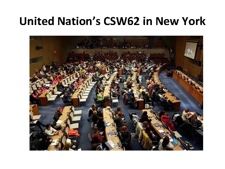 United Nation’s CSW 62 in New York United Nation’s CSW 62 in New York