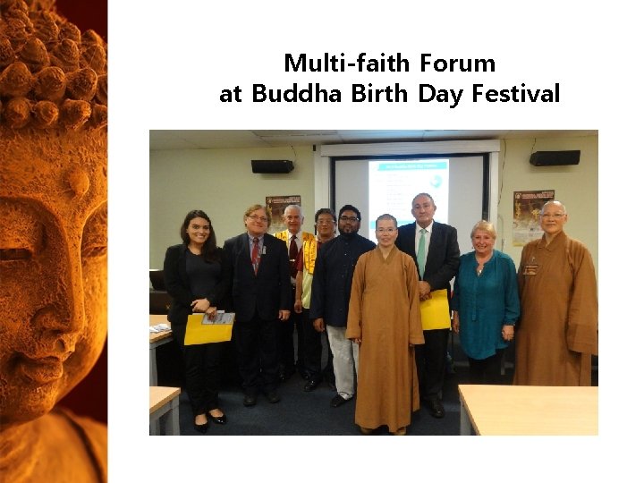 Multi-faith Forum at Buddha Birth Day Festival Multi-faith Forum at Buddha Birth Day Festival