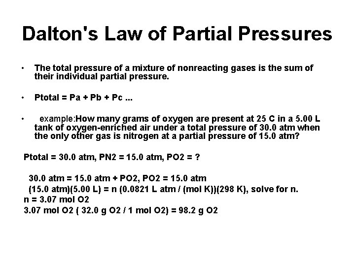 Dalton's Law of Partial Pressures • The total pressure of a mixture of nonreacting