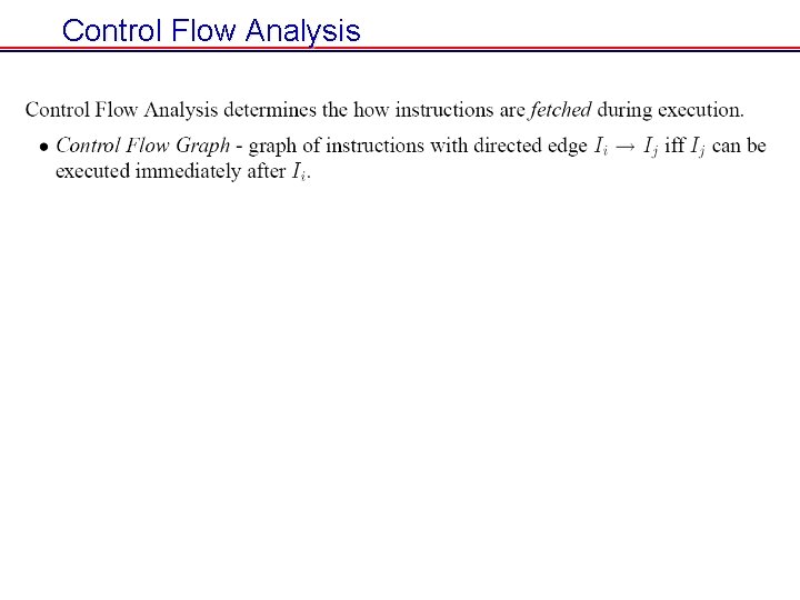 Control Flow Analysis Control Flow Analysis