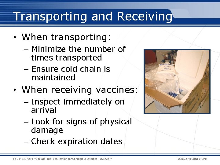 Transporting and Receiving • When transporting: – Minimize the number of times transported – Transporting and Receiving • When transporting: – Minimize the number of times transported –