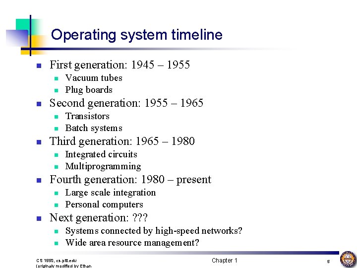 Operating system timeline n First generation: 1945 – 1955 n n n Second generation: