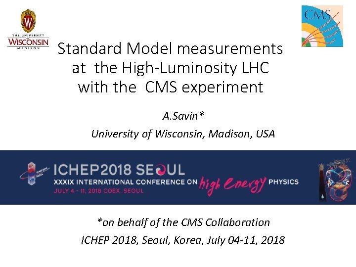 Standard Model measurements at the High-Luminosity LHC with the CMS experiment A. Savin* University