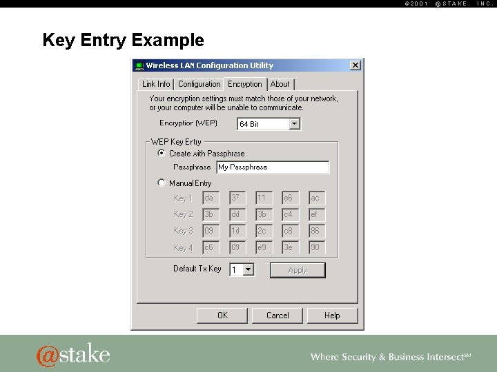 © 2001 Key Entry Example @STAKE, INC. 
