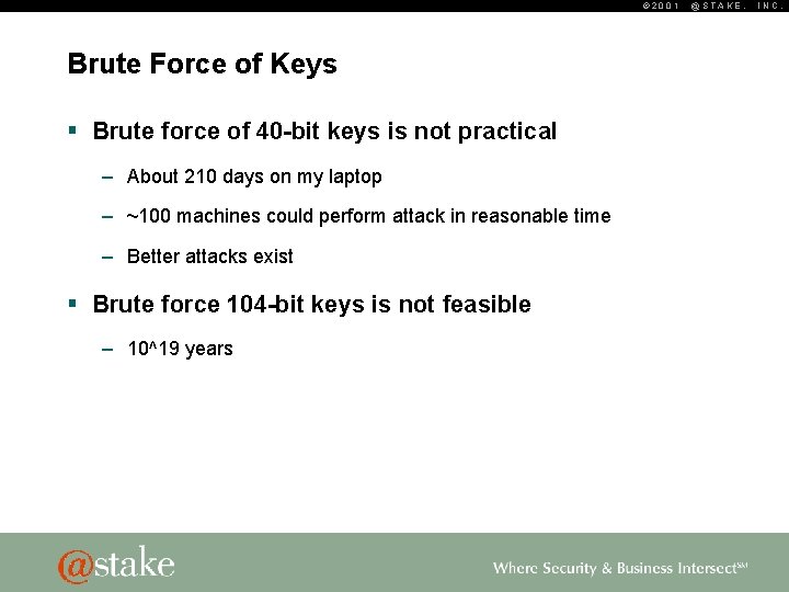 © 2001 Brute Force of Keys § Brute force of 40 -bit keys is