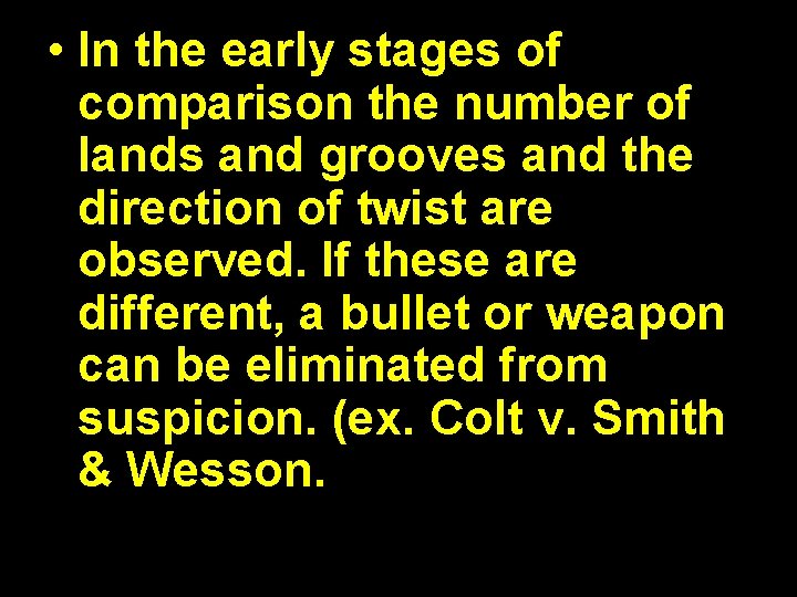  • In the early stages of comparison the number of lands and grooves