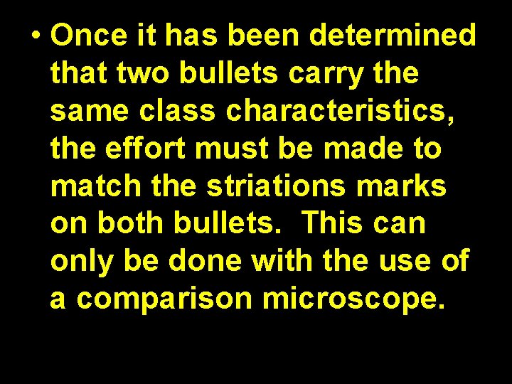  • Once it has been determined that two bullets carry the same class
