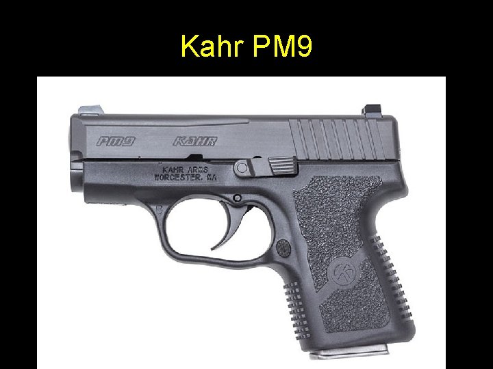 Kahr PM 9 