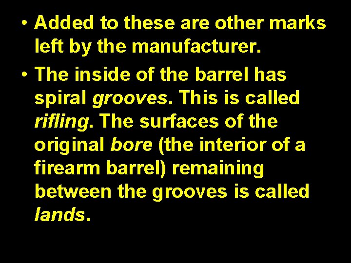  • Added to these are other marks left by the manufacturer. • The