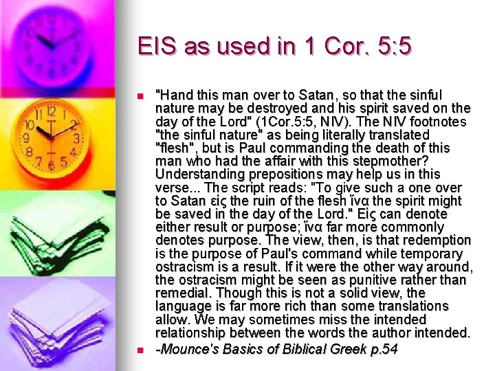 EIS as used in 1 Cor. 5: 5 n n "Hand this man over