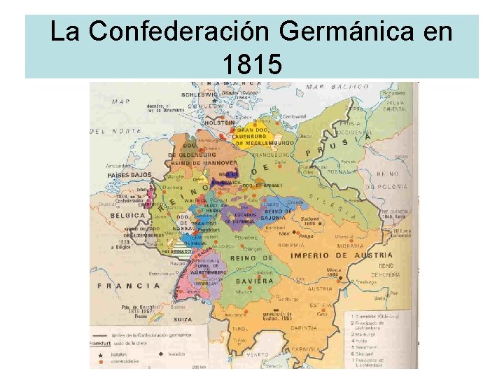 La Confederación Germánica en 1815 La Confederación Germánica en 1815