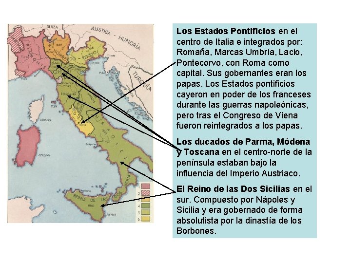 Los Estados Pontificios en el centro de Italia e integrados por: Romaña, Marcas Umbría, Los Estados Pontificios en el centro de Italia e integrados por: Romaña, Marcas Umbría,