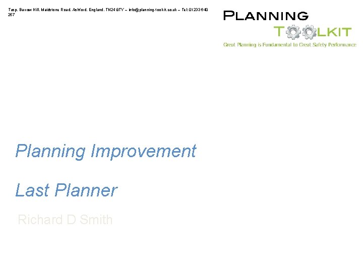 Tusp, Barrow Hill, Maidstone Road, Ashford, England, TN 24 8 TY – info@planning-toolkit. co.