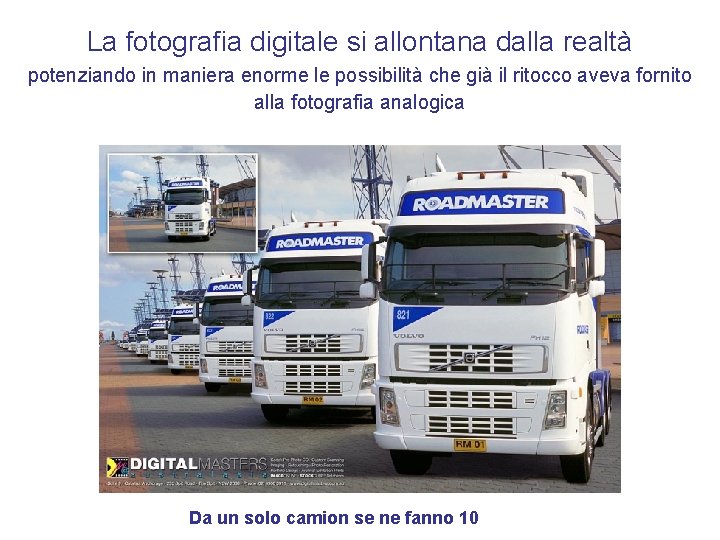 La fotografia digitale si allontana dalla realtà potenziando in maniera enorme le possibilità che