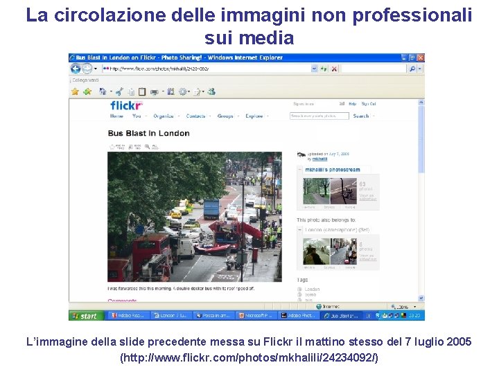 La circolazione delle immagini non professionali sui media L’immagine della slide precedente messa su La circolazione delle immagini non professionali sui media L’immagine della slide precedente messa su