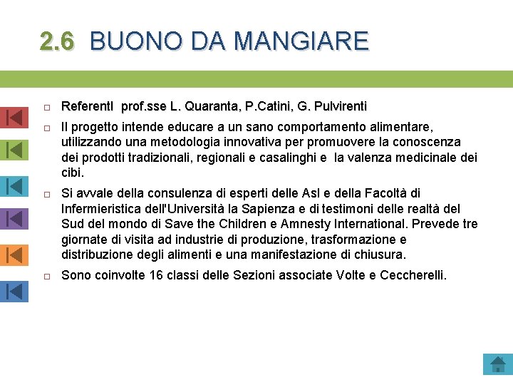 2. 6 BUONO DA MANGIARE Referent. I prof. sse L. Quaranta, P. Catini, G.