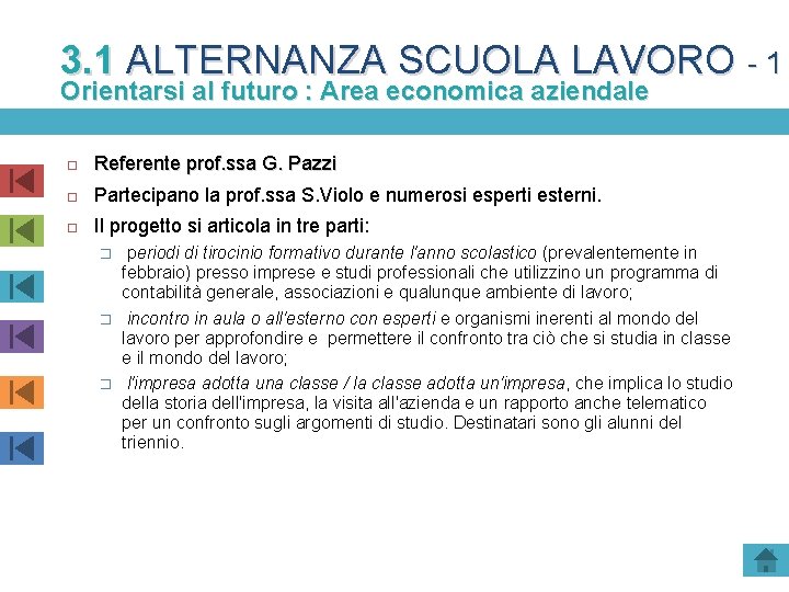 3. 1 ALTERNANZA SCUOLA LAVORO - 1 Orientarsi al futuro : Area economica aziendale