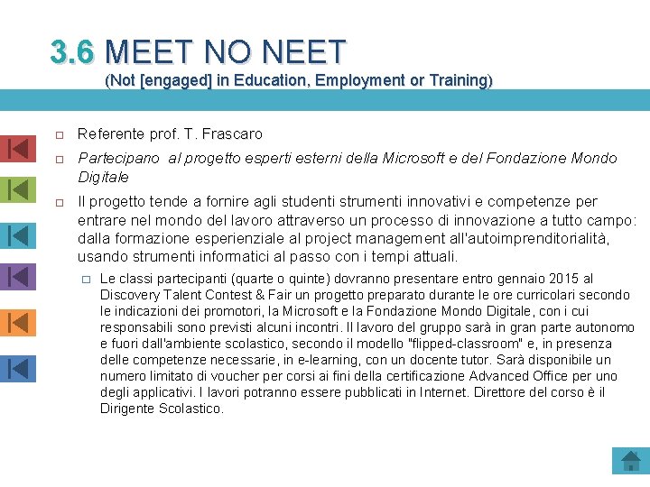 3. 6 MEET NO NEET (Not [engaged] in Education, Employment or Training) Referente prof.