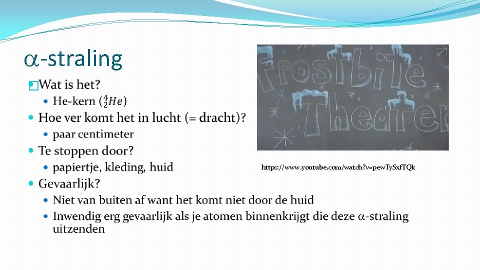  -straling � https: //www. youtube. com/watch? v=pew. Ty. Sxf. TQk 