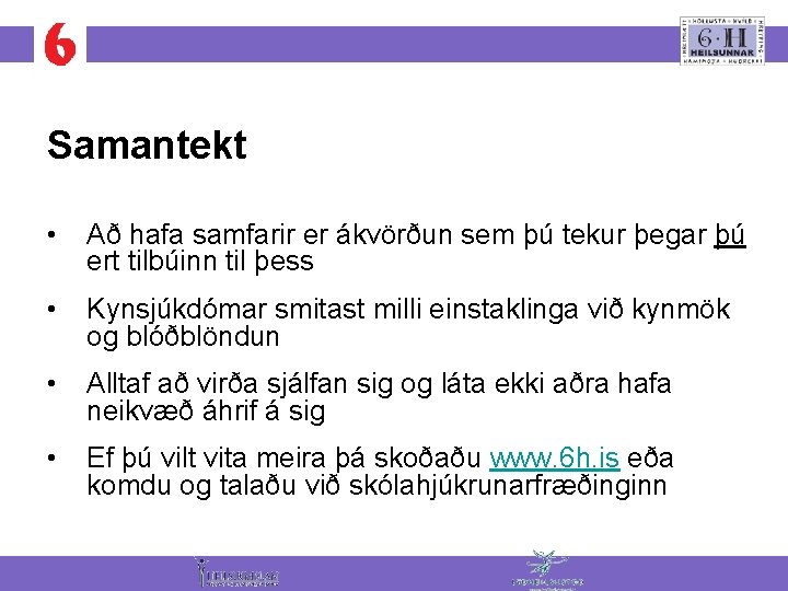 Samantekt • Að hafa samfarir er ákvörðun sem þú tekur þegar þú ert tilbúinn