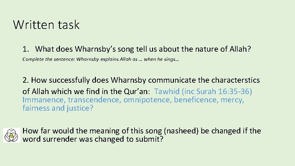 Written task 1. What does Wharnsby’s song tell us about the nature of Allah? Written task 1. What does Wharnsby’s song tell us about the nature of Allah?