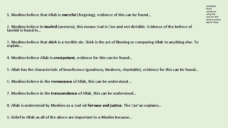 1. Muslims believe that Allah is merciful (forgiving), evidence of this can be found… 1. Muslims believe that Allah is merciful (forgiving), evidence of this can be found…