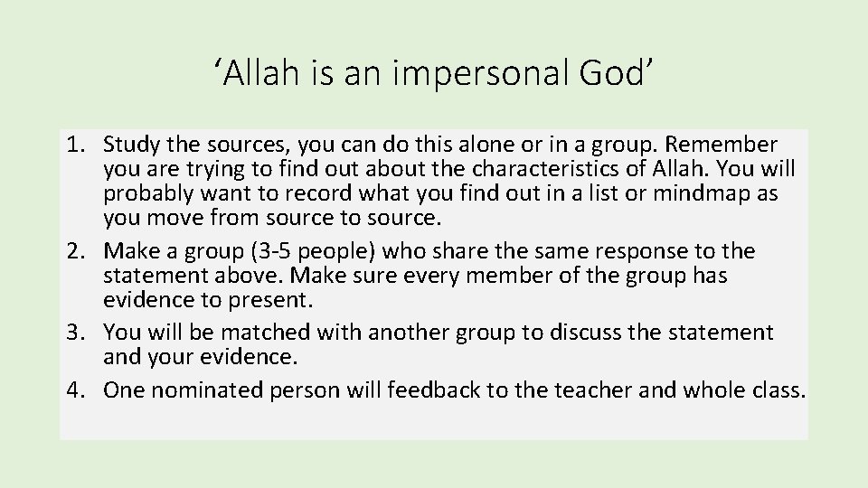 ‘Allah is an impersonal God’ 1. Study the sources, you can do this alone ‘Allah is an impersonal God’ 1. Study the sources, you can do this alone