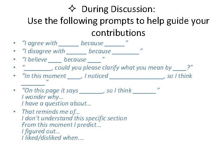 ² During Discussion: Use the following prompts to help guide your contributions “I agree