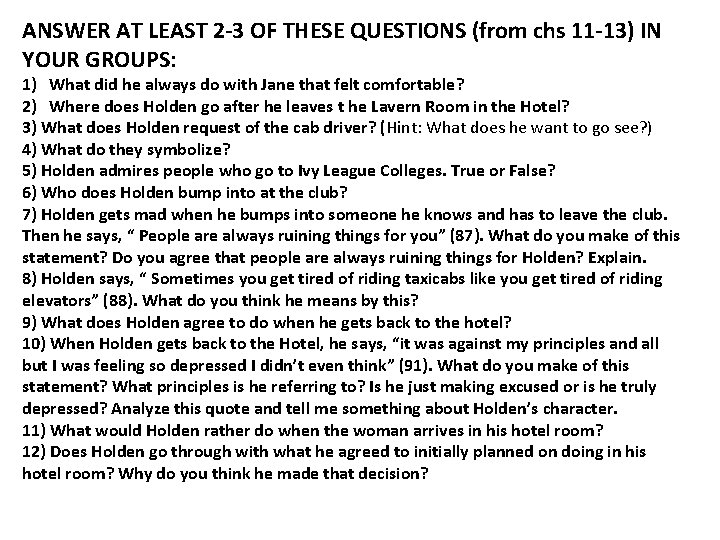 ANSWER AT LEAST 2 -3 OF THESE QUESTIONS (from chs 11 -13) IN YOUR