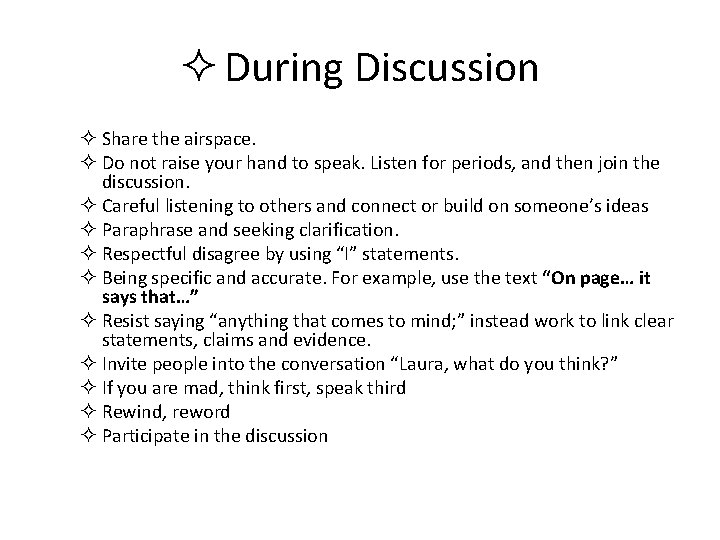 ² During Discussion ² Share the airspace. ² Do not raise your hand to