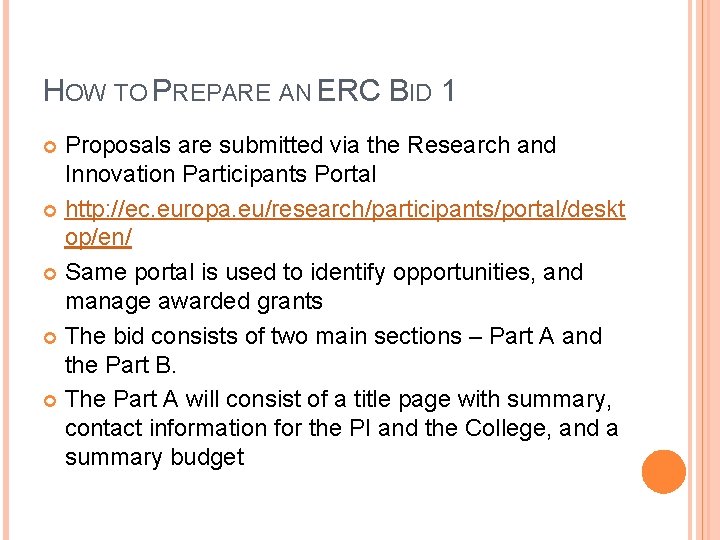 HOW TO PREPARE AN ERC BID 1 Proposals are submitted via the Research and