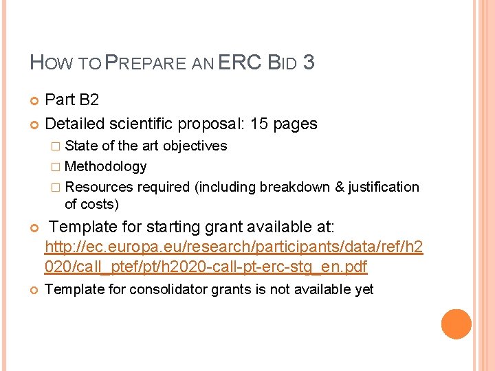 HOW TO PREPARE AN ERC BID 3 Part B 2 Detailed scientific proposal: 15