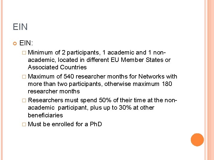 EIN EIN: � Minimum of 2 participants, 1 academic and 1 nonacademic, located in