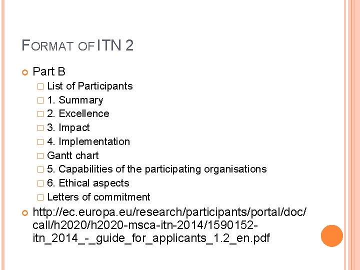 FORMAT OF ITN 2 Part B � List of Participants � 1. Summary �