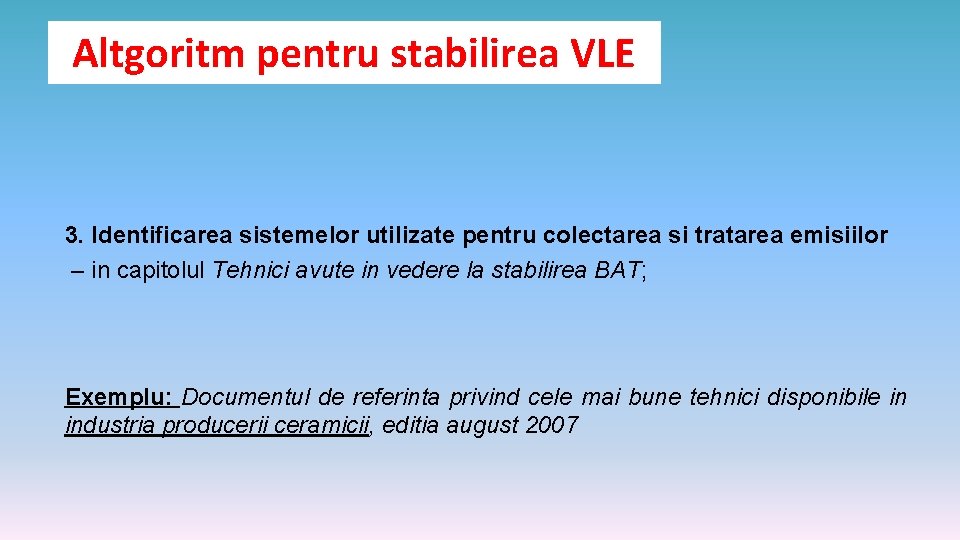 Altgoritm pentru stabilirea VLE 3. Identificarea sistemelor utilizate pentru colectarea si tratarea emisiilor –