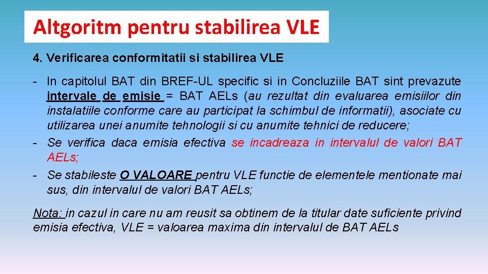 Altgoritm pentru stabilirea VLE 4. Verificarea conformitatii si stabilirea VLE - In capitolul BAT