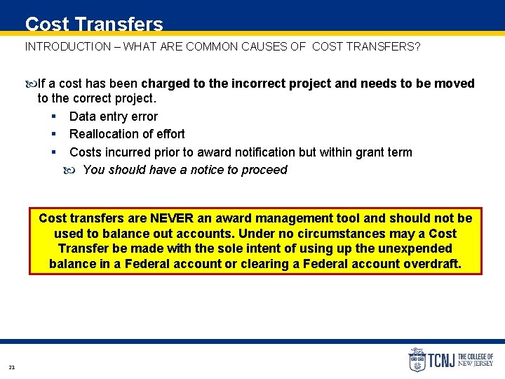Cost Transfers INTRODUCTION – WHAT ARE COMMON CAUSES OF COST TRANSFERS? If a cost