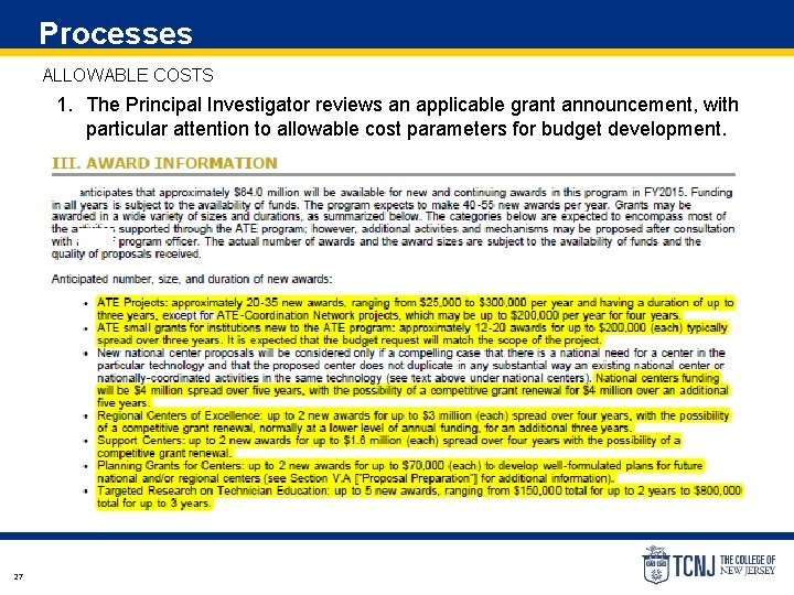 Processes ALLOWABLE COSTS 1. The Principal Investigator reviews an applicable grant announcement, with particular