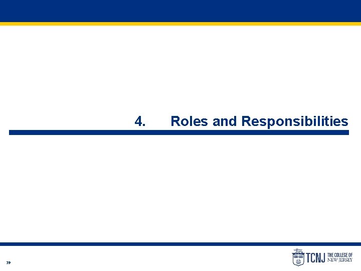 4. 39 Roles and Responsibilities 